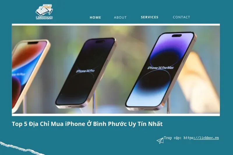 Địa chỉ mua iPhone chính hãng ở Bình Phước: Lựa chọn tối ưu cho bạn