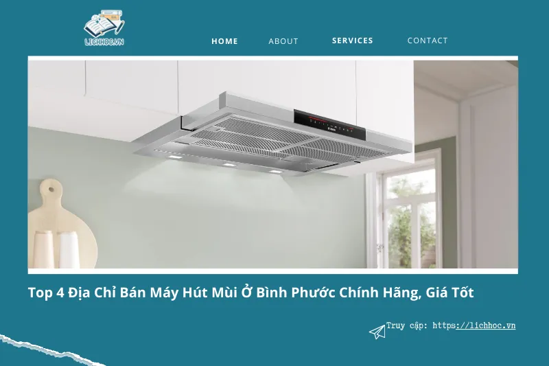 Top 4 địa chỉ mua máy hút mùi ở Bình Phước chính hãng, giá tốt