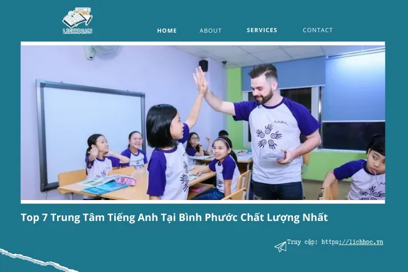 Tìm trung tâm tiếng Anh ở Bình Phước? Top 7 gợi ý không thể bỏ qua